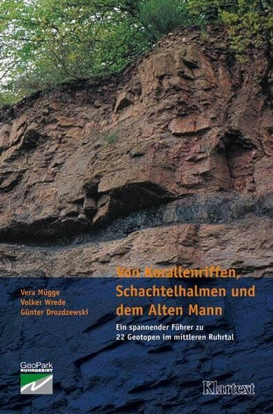 Von Korallenriffen, Schachtelhalmen und dem Alten Mann: Ein spannender Führer zu 22 Geotopen im mittleren Ruhrtal