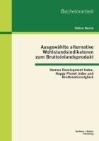 Ausgew�hlte alternative Wohlstandsindikatoren zum Bruttoinlandsprodukt: Human Development Inde...