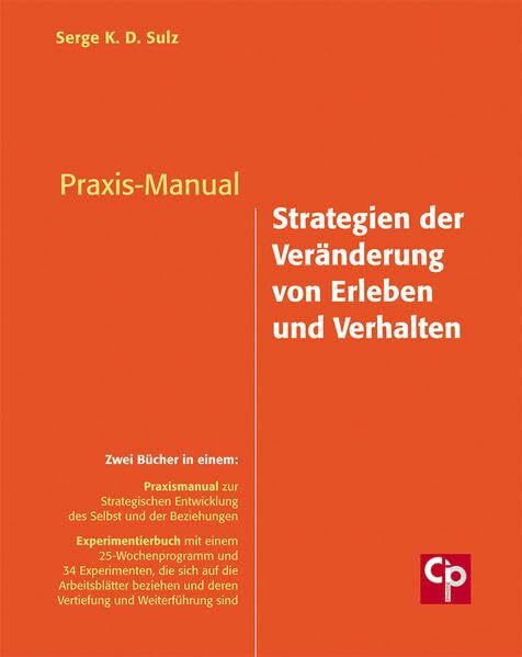 Praxis-Manual: Strategien der Veränderung von Erleben und Verhalten (CIP-Medien)