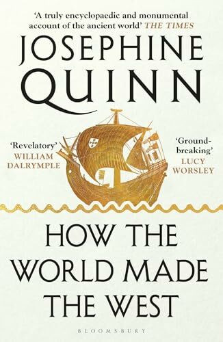 How the World Made the West: 'World history at its best' Simon Sebag Montefiore