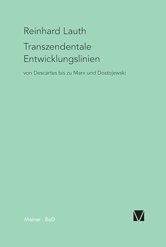 Transzendentale Entwicklungslinien von Descartes bis zu Marx und Dostojewski