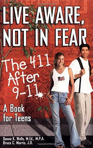 Live Aware, Not in Fear: The 411 After 9-11, a Book for Teens