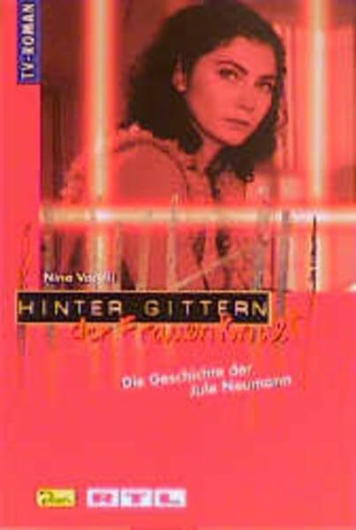 Hinter Gittern, der Frauenknast, Bd.13, Die Geschichte der Jule Neumann
