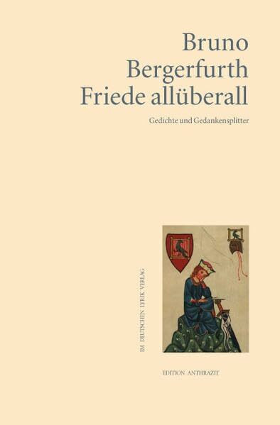 Friede allüberall: Gedichte und Gedankensplitter (deutscher lyrik verlag)