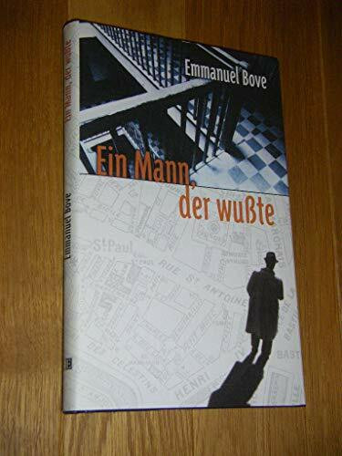 Ein Mann, der wusste: Roman. Aus d. Französ. v. Gabriela Zehnder