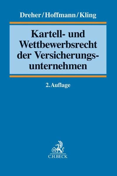 Kartell- und Wettbewerbsrecht der Versicherungsunternehmen Kartell- und Wettbewerbsrecht der Versicherungsunternehmen