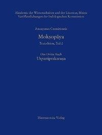 Anonymus Casmiriensis Moksopaya. Historisch-kritische Gesamtausgabe, Teil 2. Das Dritte Buch: Utpatt