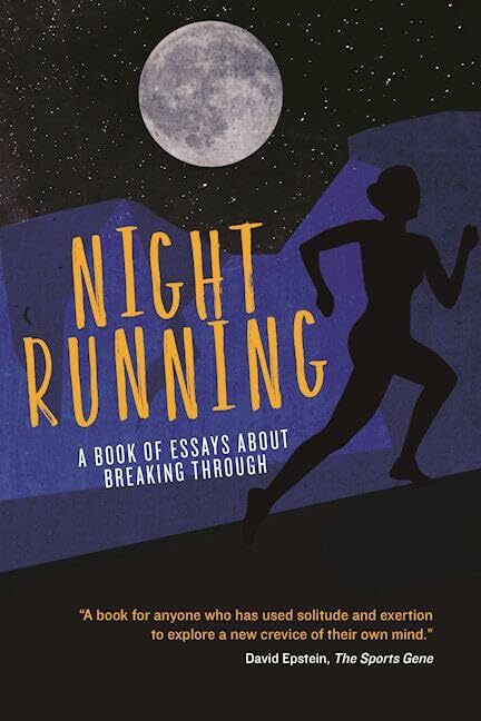 Wellstone Books Night Running, A Book Of Essays About Breaking Through