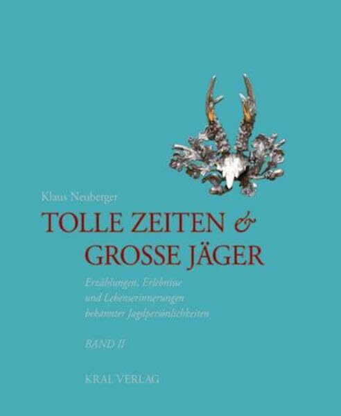 Tolle Zeiten & grosse Jäger: Band II