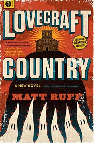 Lovecraft Country: A Novel