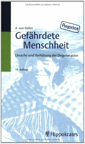 Gefährdete Menschheit: Ursachen und Verhütung der Degeneration
