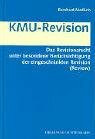 KMU-Revision: Das Revisionsrecht unter besonderer Berücksichtigung der eingeschränkten Revision (Review)