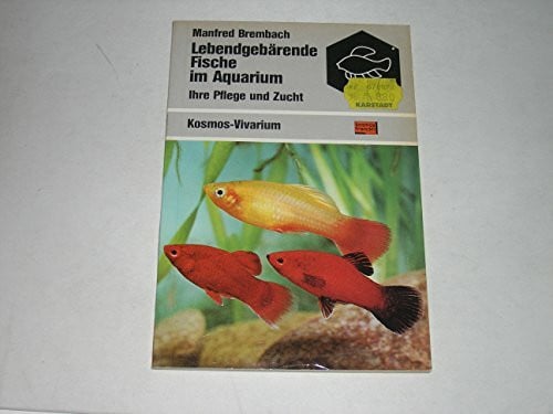 Lebendgebärende Fische im Aquarium. Ihre Pflege und Zucht