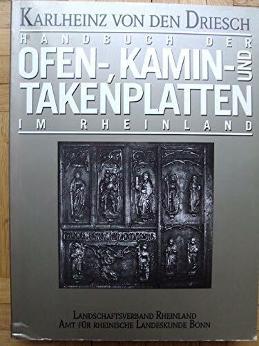 Handbuch der Ofen-, Kamin- und Takenplatten im Rheinland