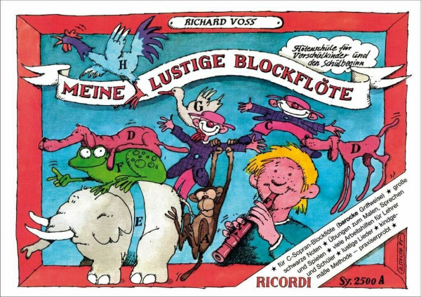 Meine lustige Blockflöte – Band 1 | Blockflöten Songbook für Vorschule & Grundschule | Barocke Griffweise für Sopranblockflöte | Anfänger ... und den Schulbeginn (FLUTE A BEC)