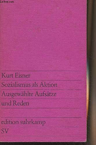 Sozialismus als Aktion: Ausgewählte Aufsätze und Reden.