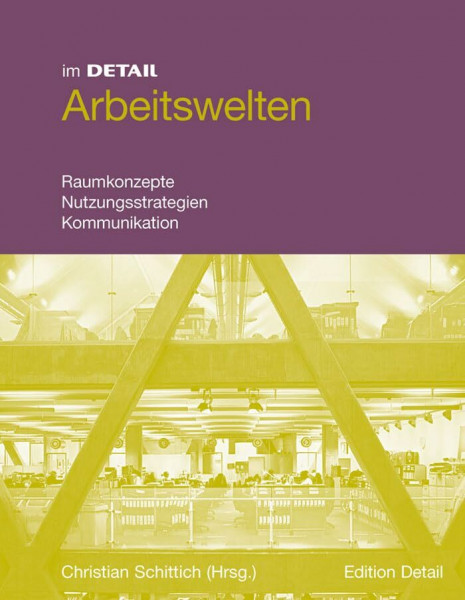 Arbeitswelten: Raumkonzepte, Mobilität, Kommunikation (im Detail)