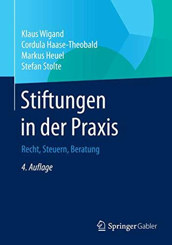 Stiftungen in der Praxis: Recht, Steuern, Beratung