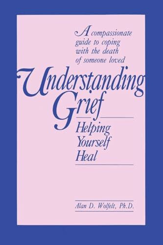 Routledge Understanding Grief, Helping Yourself Heal