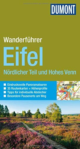 DuMont Wanderführer Eifel Nördlicher Teil und Hohes Venn: Mit 35 Routenkarten und Höhenprofilen: Nördlicher Teil und Hohes Venn. Eindrucksvolle ... Abstecher. Besondere Pausenorte am Weg