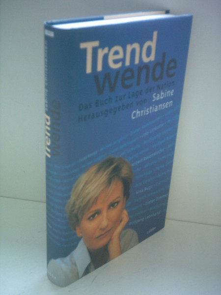 Trendwende: Das Buch zur Lage der Nation (Lübbe Politik /Zeitgeschichte)