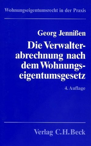 Die Verwalterabrechnung nach dem Wohnungseigentumsgesetz: Rechtsstand: 19980601: Eine Einführung in Recht und Praxis