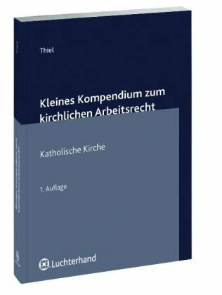 Kleines Kompendium zum kirchlichen Arbeitsrecht: Katholische Kirche