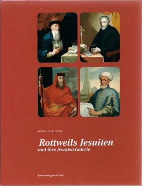 Rottweils Jesuiten und ihre Jesuiten-Galerie: 110. Jahresgabe des Rottweiler Geschichts- und Altertumsvereins