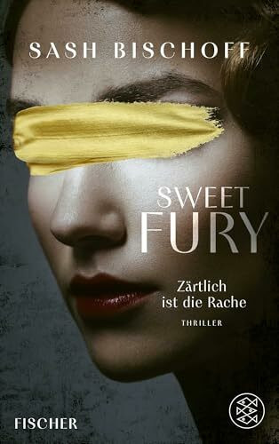 Sweet Fury – Zärtlich ist die Rache: Thriller | ​"Höllisch gut! Fesselt uns mit intelligenten Twists so, dass wir den Faustschlag der tieferen Wahrheiten nicht kommen sehen." Rebecca Makkai