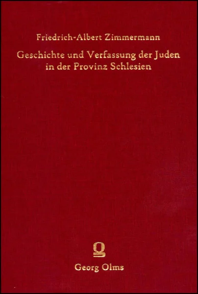 Geschichte und Verfassung der Juden in der Provinz Schlesien (Rara zum deutschen Kulturerbe des Ostens)