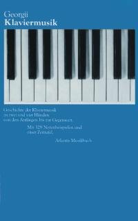 Klaviermusik: Geschichte der Musik für Klavier zu zwei und vier Händen (ATL 6016) Klaviermusik: Geschichte der Musik für Klavier zu zwei und vier Händen (ATL 6016)