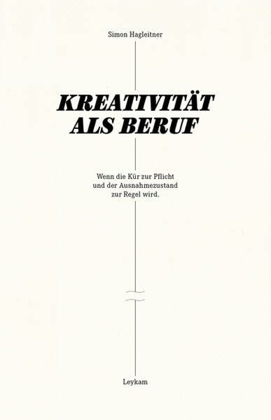 Kreativität als Beruf: Wenn die Kür zur Pflicht und der Ausnahmezustand zur Regel wird