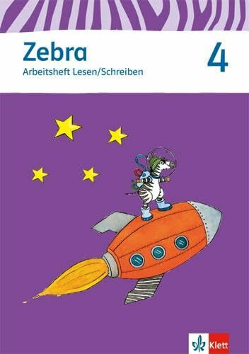 Zebra 4: Arbeitsheft Lesen/Schreiben Klasse 4: Neubearbeitung (Zebra. Ausgabe ab 2011)