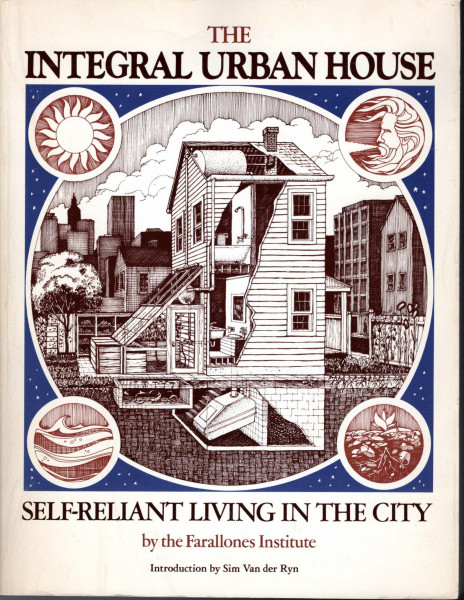 The Integral Urban House: Self-Reliant Living in the City