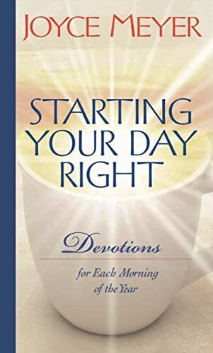 Starting Your Day Right: Devotions for Each Morning of the Year