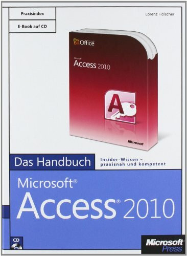 Microsoft Access 2010 - Das Handbuch