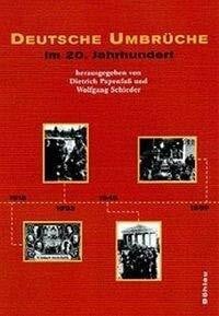 Deutsche Umbrüche im 20. Jahrhundert