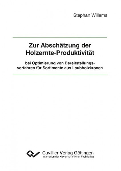 Zur Abschätzung der Holzernte-Produktivität bei Optimierung von Bereitstellungsverfahren für Sortime