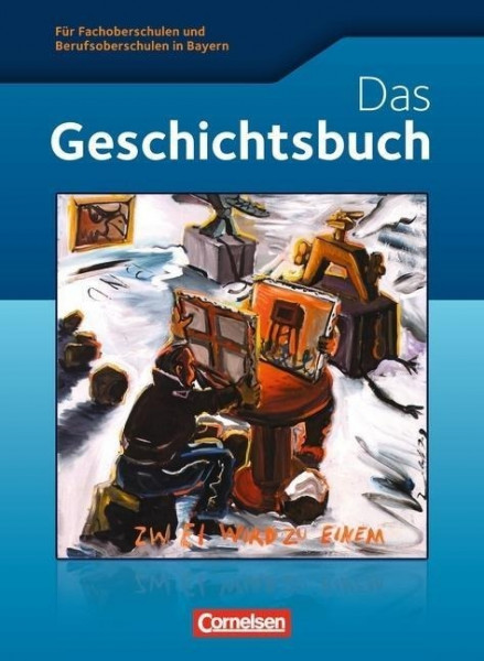 Geschichte / Sozialkunde: Das Geschichtsbuch. Fachoberschule und Berufsoberschule Bayern