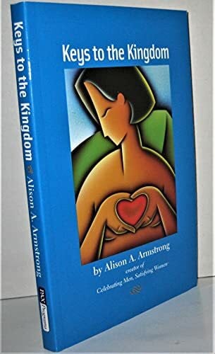 Keys To The Kingdom: Celebrating Men, Satisfying Women