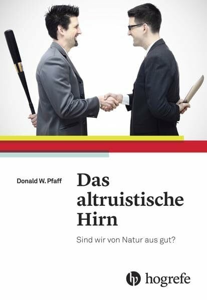 Das altruistische Hirn: Sind wir von Natur aus gut?