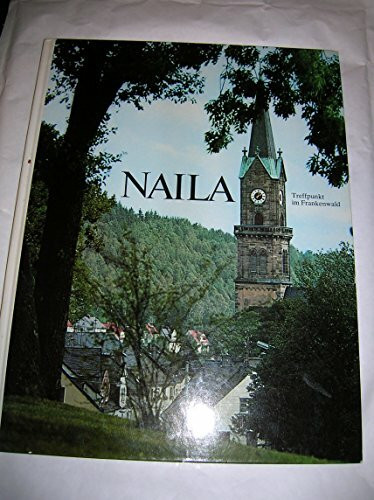 Naila. Treffpunkt im Frankenwald. Fotobildband.