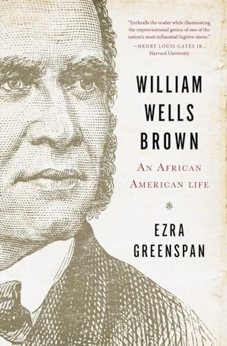 Ww Norton & Co William Wells Brown, An African American Life