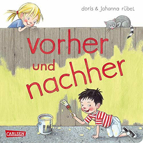 vorher und nachher: Ein Pappbilderbuch ab 2 Jahren, das verblüffend und lustig vom Vorher und Nachher erzählt (Die Großen Kleinen)