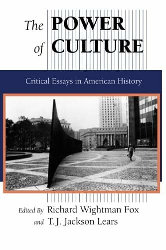 The Power of Culture: Critical Essays in American History