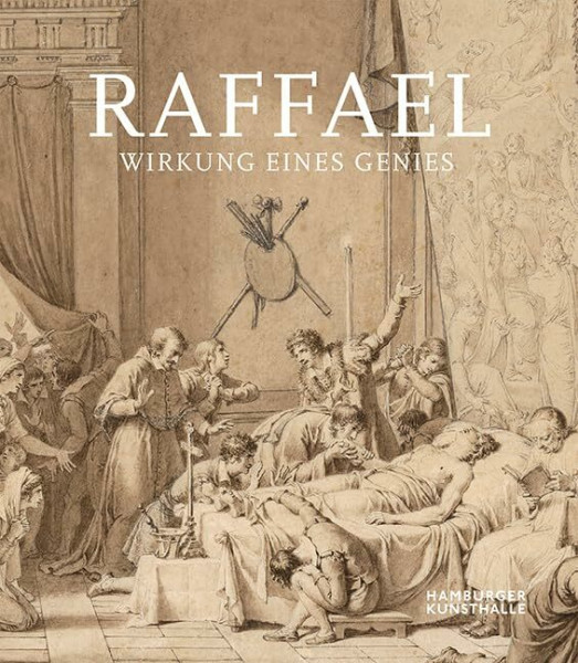 Raffael: Wirkung eines Genies