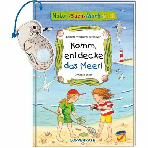 Komm, entdecke das Meer! (Kreativ- und Sachbücher)