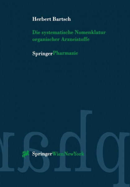 Die systematische Nomenklatur organischer Arzneistoffe