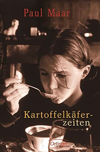 Kartoffelkäferzeiten: Ausgezeichnet mit dem Zürcher Kinderbuchpreis 'La vache qui lit' 1991 und dem Harzburger Eselsohr 1993