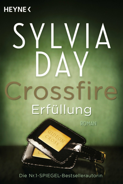 Crossfire. Erfüllung: Band 3 Roman (Crossfire-Serie, Band 3)